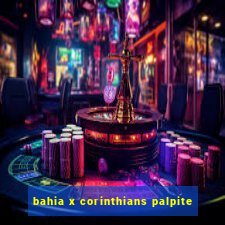 bahia x corinthians palpite